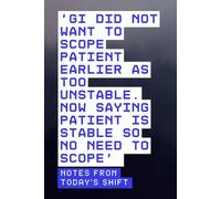 Notes From Today's Shift: Funny Medical Notebook / Lined Journal for Doctors, Nurses, Medical Students, and Healthcare Workers [GI Edition]: Great ... ideal for notes, thoughts, and shift stories