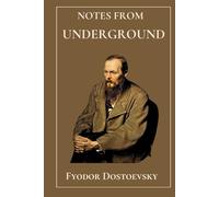 Notes From Underground: by Fyodor Dostoevsky | Hardcover Format