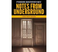 Notes from Underground: Large Print Edition