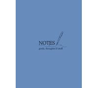 Notes, goals, thoughts & stuff: 300 Pages of Spacious Lined Paper for Journaling, Note-Taking, and Creative Expression in a Generous 8.5 x 11 Format"