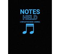 Notes Held: A Reflective Music Journal, Part 2
