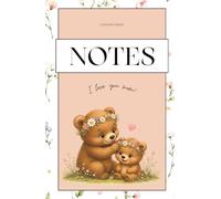 Notes / I Love You Mom Notebook | Cute Mama Bear and Baby Bear Graph Paper Notebook | Mother's Day Gift | 180 Pages
