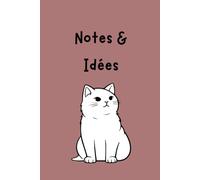 Notes & Idées: Carnet de suivi quotidien, notes, objectifs et réflexions