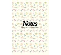 Notes I'll pretend to study later.: For Serious Scribbles and Not-So-Serious Doodles