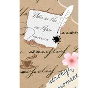 Notes In Pen On Paper: Capture Your Thoughts and Dreams in Classic Style