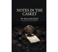 Notes in the Casket: One hidden message can unearth a lifetime of lies (Maple Creek Mystery)