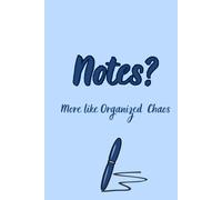 Notes? More like Organized Chaos - Aesthetic Baby Blue Notebook: Funny Minimalist Journal for School, Work and Everyday Writing