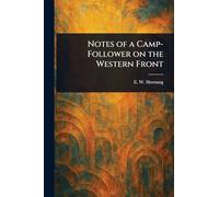 Notes of a Camp-Follower on the Western Front