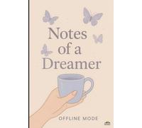 Notes of a Dreamer - 96 Lined Pages for Journaling, Writing & Mindful Reflection: Offline Mode Butterfly Notebook - Soft Pastel Journal for Creative Souls, Teens & Introverts