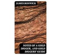 Notes Of A Gold Digger And Gold Diggers Guide (ebook)