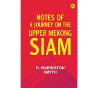 Notes of a Journey on the Upper Mekong Siam