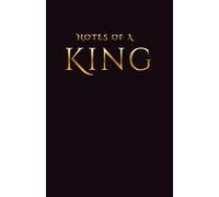 NOTES OF A KING: Goal Setting Journal for Men | Daily Discipline, Focus & Self Mastery | Minimalist Productivity Planner for Building Success Habits