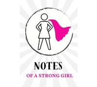 Notes of a Strong Girl: A Journal for Resilience, Reflection, and Becoming