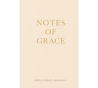 Notes of Grace: A Classic Lined Notebook for Daily Writing, Reflection and Notes