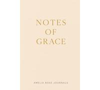 Notes of Grace: A Classic Lined Notebook for Daily Writing, Reflection and Notes