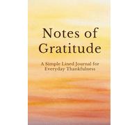 Notes of Gratitude: Pocket Edition: A Small Lined Notebook for Everyday Thankfulness