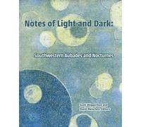 Notes of Light and Dark: Southwestern Aubades and Nocturnes: 6 (Poetry of the Southwestern United States)