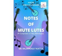 Notes of Mute Lutes: A Compendium of Nine Anthologies (KOELS OF PARADISE POETRY)
