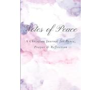 Notes of Peace: A Christian Lined Journal for Prayer, Reflection, and Quiet Time with God