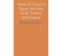 Notes of Travel in Egypt, the Holy Land, Turkey, and Greece