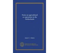 Notes on agricultural co-operation in the Netherlands