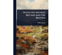 Notes On Ancient Britain and the Britons
