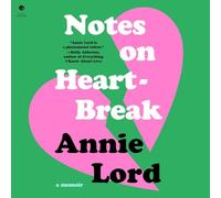 Notes on Heartbreak: A Memoir
