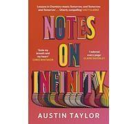 Notes on Infinity: An Unforgettable Story of Love, Ambition and Betrayal - for fans of Normal People and Tomorrow, Tomorrow, and Tomorrow