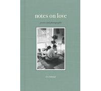 Notes on Love: Poems and Photography