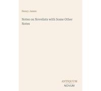 Notes on Novelists with Some Other Notes