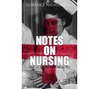 Notes On Nursing: What It Is And What It Is Not (ebook)