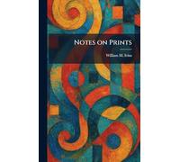Notes on Prints