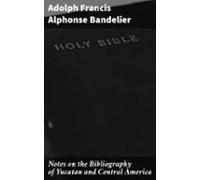 Notes On The Bibliography Of Yucatan And Central America (ebook)