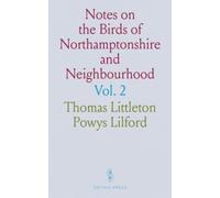 Notes on the Birds of Northamptonshire and Neighbourhood