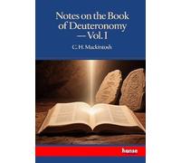 Notes on the Book of Deuteronomy: Vol. I