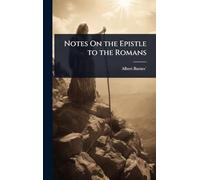Notes On the Epistle to the Romans