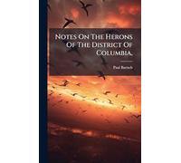 Notes On The Herons Of The District Of Columbia,