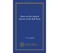 Notes on the natural history of the Bell Rock