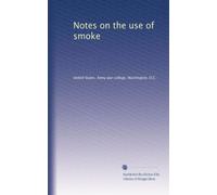 Notes on the use of smoke