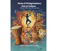Notes & Pérégrinations: Arts et Culture: Musique, Théâtre, Danse, Arts plastiques,…