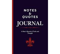Notes & Quotes Journal: A Man’s Record of Truth and Thought