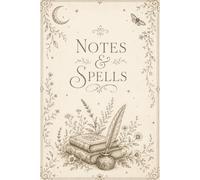 Notes & Spells: A Witchy Lined Journal & Notebook for Notes, Spells & Daily Magic | Dark Academia Aesthetic Grimoire Diary for Women, Students & Witches | 6x9, 120 Pages