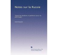 Notes sur la Russie: Tolstoi les étudiants, la peinture russe, les pélerinages