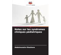 Notes sur les syndromes cliniques pédiatriques