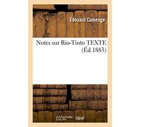 Notes sur Rio-Tinto, TEXTE (Litterature)