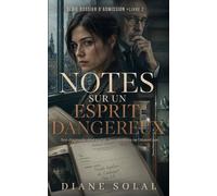 Notes sur un esprit dangereux: Thriller psychologique (DOSSIER D'ADMISSION)
