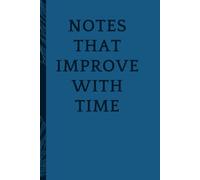 Notes That Improve With Time: Funny Notebook Gift for Seniors |Gag gifts for women, men, friends, Journal & Notebook The best gift ideal senior gifts
