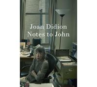 Notes to John: A new book from Joan Didion, the author of The Year of Magical Thinking