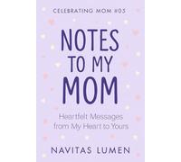 Notes to My Mom; Celebrating Mom #05: A Simple Keepsake with Heartfelt Messages