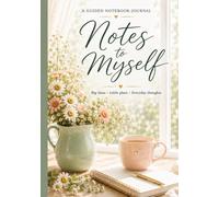 Notes to Myself: Big ideas • Little plans • Everyday thoughts